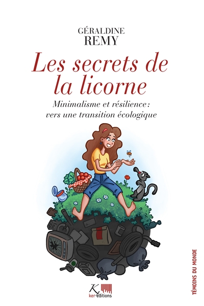 Les secrets de la licorne : minimalisme et résilience : vers une transition écol
