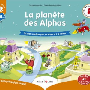 La planète des alphas - Un conte magique pour se préparer à la lecture