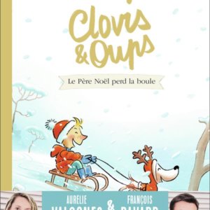 Clovis & Oups : 3. Le Père Noël perd la boule