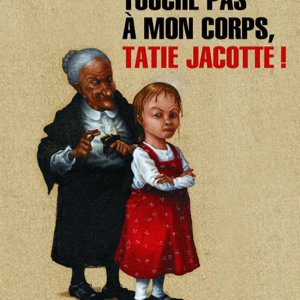 Touche pas à mon corps, Tatie Jacotte