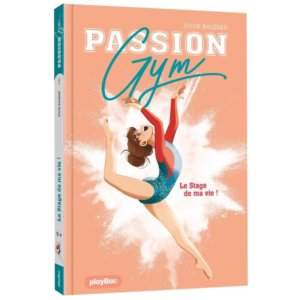 Passion gym : 1. Le stage de ma vie !