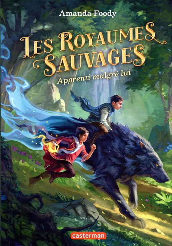 Les royaumes sauvages : 1. Apprenti malgré lui