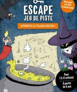 Escape, Jeu de piste. Affrontez la vilaine sorcière !