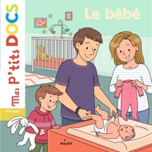 Mes p'tits docs : le bébé
