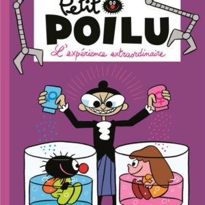 Petit Poilu : 15. L'expérience extraordinaire
