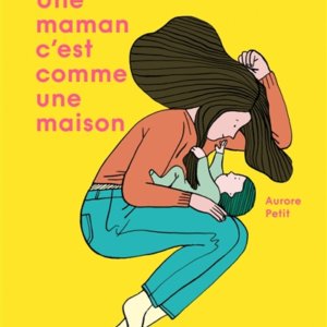 Une maman c'est comme une maison