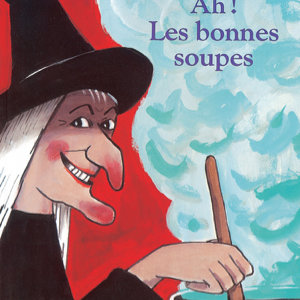 Ah ! Les bonnes soupes