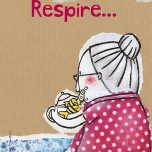 Respire ...
