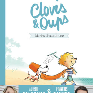 Clovis & Oups : 2. Marins d'eau douce