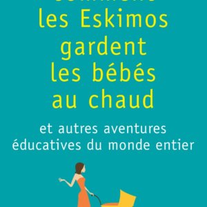 Comment les Eskimos gardent les bébés au chaud...
