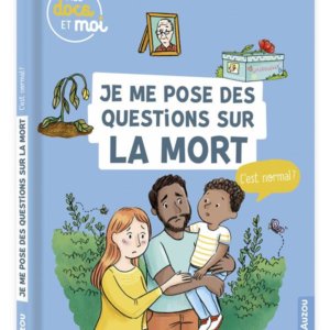 Mes docs et moi : Je me pose des questions sur la mort