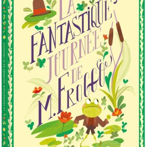 La fantastique journée de M. Froggo