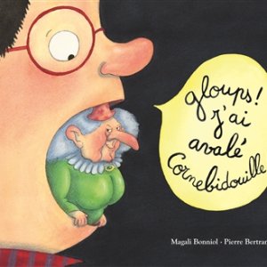 Gloups ! J'ai avalé Cornebidouille ! (4)