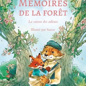 Mémoires de la forêt : 4. La saison des adieux