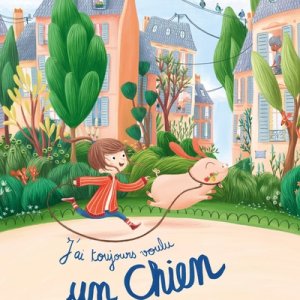 J'ai toujours voulu un chien