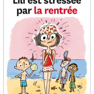Max et Lili : 97. Lili est stressée par la rentrée
