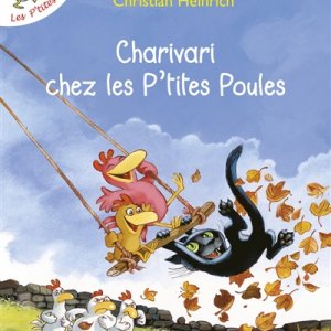 Les P'tites Poules : Charivari chez les P'tites Poules