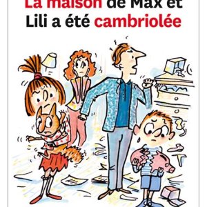 Max et Lili : 68. la maison de Max et Lili a été cambriolée