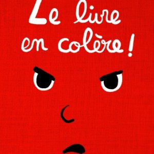 Le livre en colère !