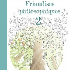 Friandises philosophiques : 2