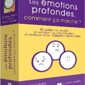 Les émotions profondes, comment ça marche ?