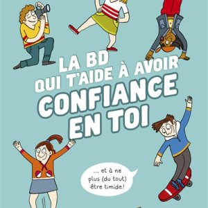 La BD qui t'aide à avoir confiance en toi