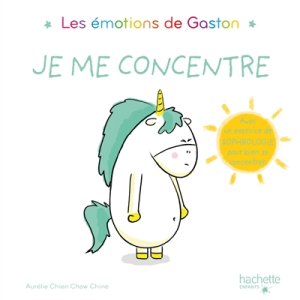 Les émotions de Gaston : je me concentre