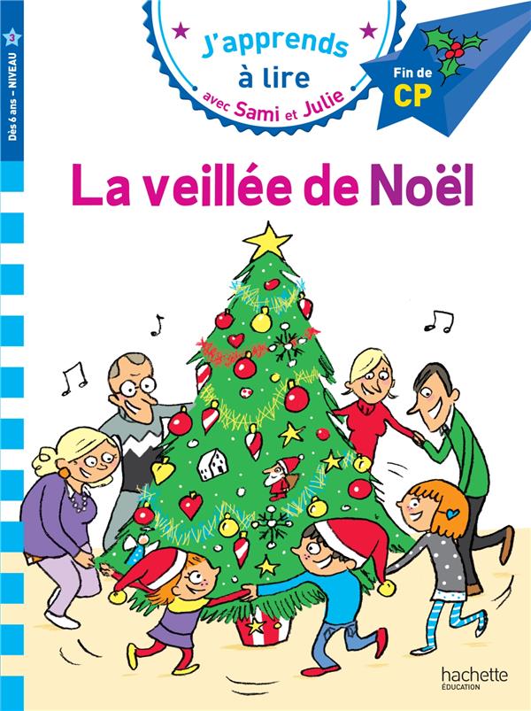 J'apprends à lire avec Sami et Julie - Fin de CP : La veillée de Noël