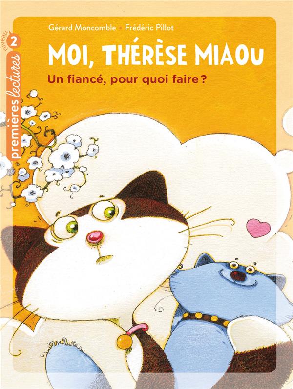 Moi, Thèrèse Miaou : 5. Un fiancé, pour quoi faire ?