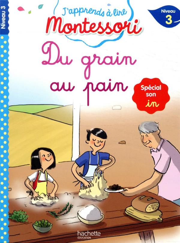 J'apprends à lire Montessori Niveau 3 : Du grain au pain