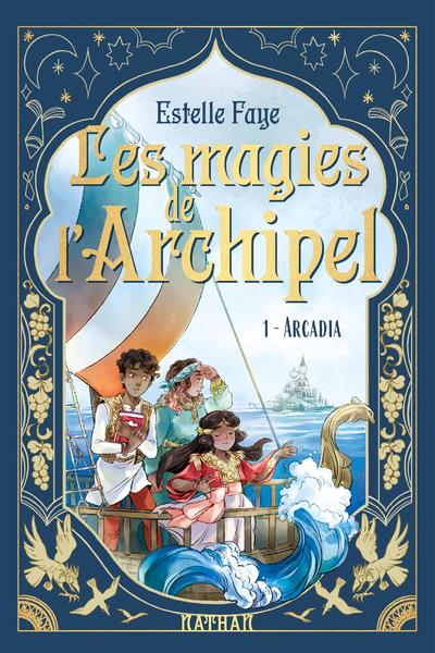 Les magies de l'Archipel : 1. Arcadia