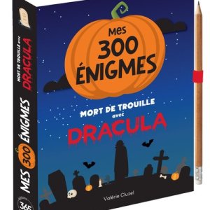 Mes 300 énigmes mort de trouille avec Dracula