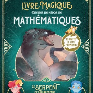 Deviens un héros en mathématiques : le serpent de pierre (9-11 ans)