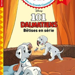 J'apprends à lire avec les grands classiques : 101 Dalmatiens : Bêtises en série
