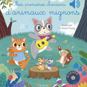 Mes premières chansons d'animaux mignons