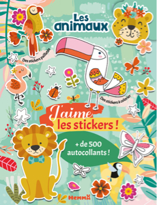 J'aime les stickers Les animaux + 500 autocollants