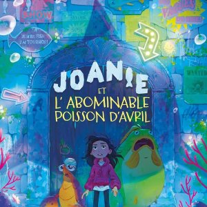 Joanie et l'abominable poisson d'avril