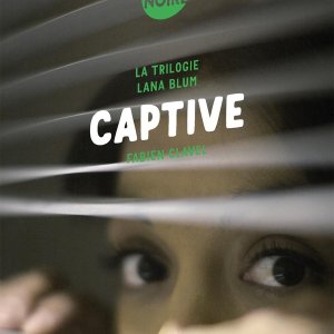 La trilogie de Lana Blum : 3. Captive