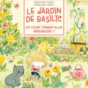 Le jardin de Basilic : Les fleurs tombent-elles amoureuses ?