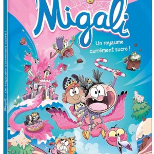 Migali : 6. Un royaume carrément sucré