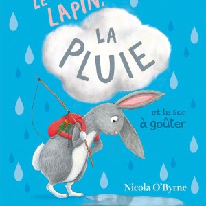 Le lapin, la Pluie et le sac à goûter