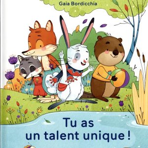 Tu as un talent unique !