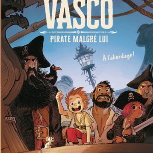 Vasco Pirate malgré lui : 1. À l'abordage !